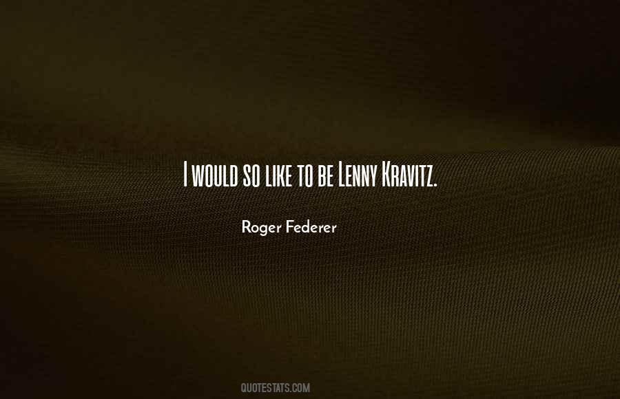 Quotes About Roger Federer #13141