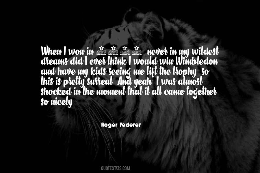 Quotes About Roger Federer #1323175