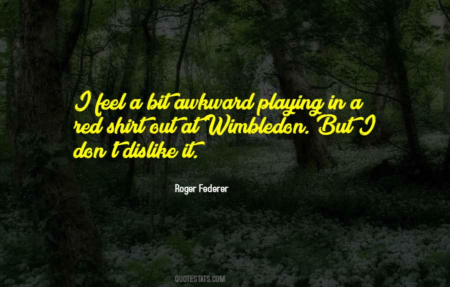 Quotes About Roger Federer #390996
