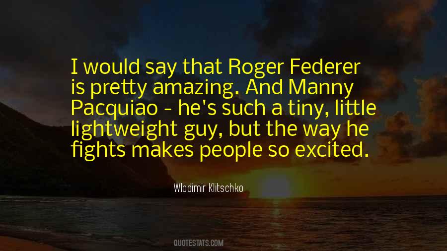 Quotes About Roger Federer #426242