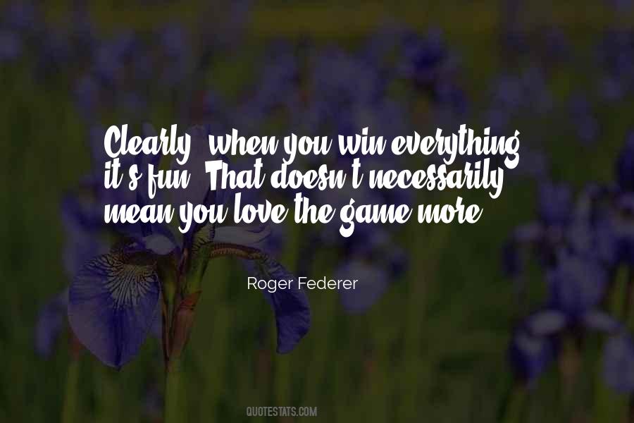 Quotes About Roger Federer #494175