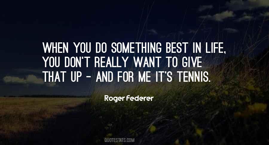 Quotes About Roger Federer #733205