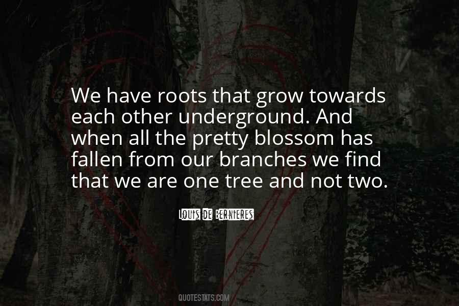 Roots Branches Quotes #1444875