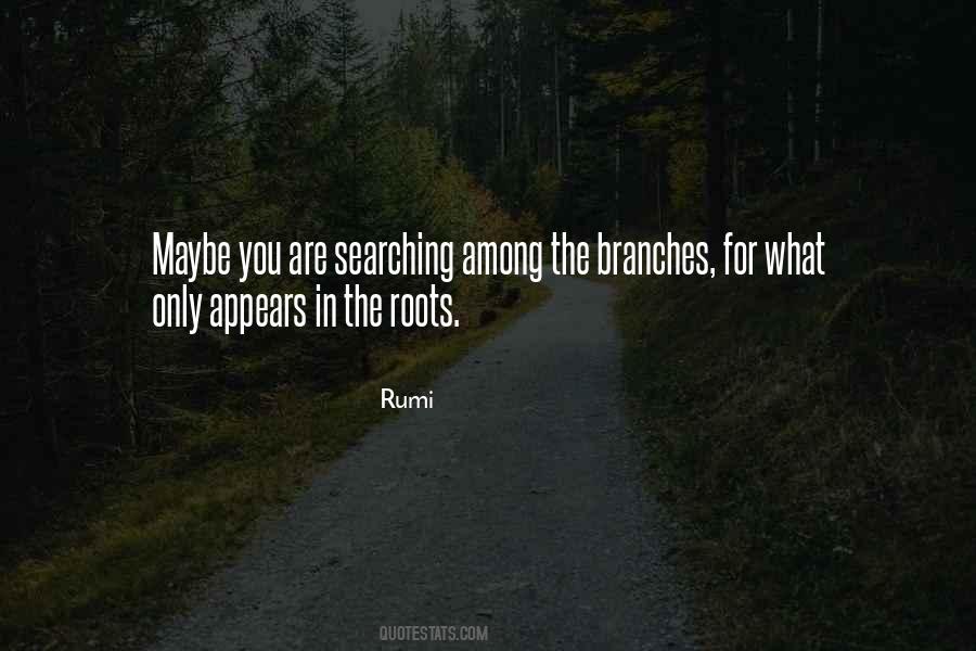 Roots Branches Quotes #1835585
