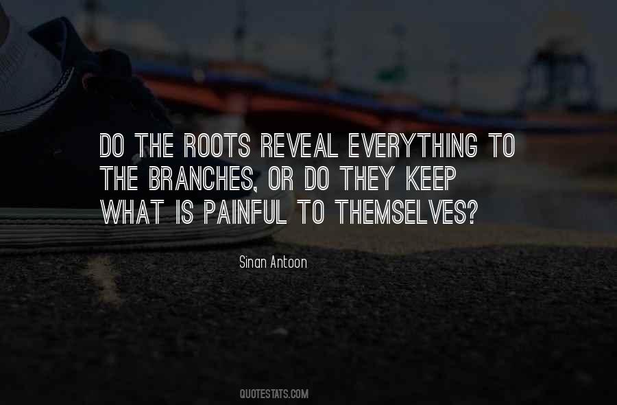 Roots Branches Quotes #305415