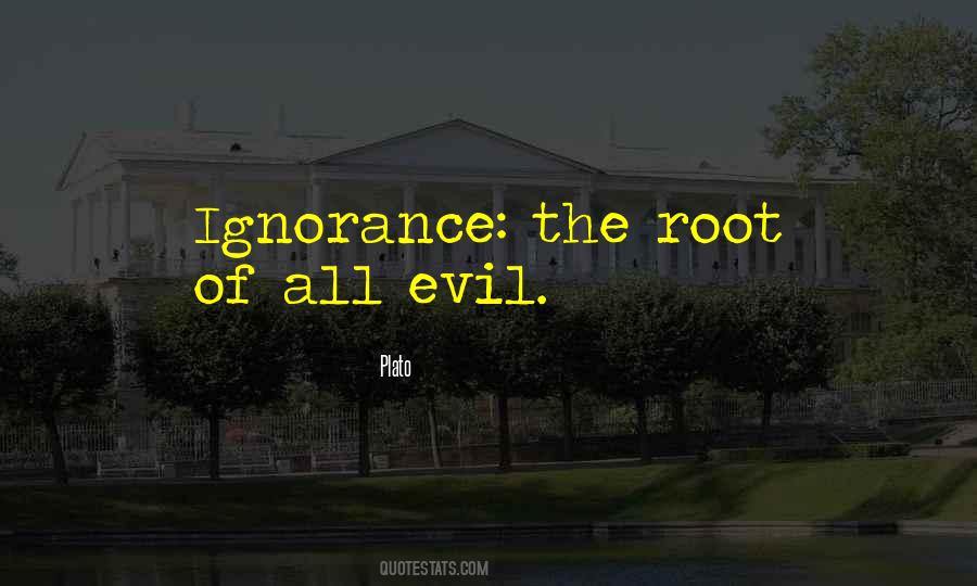 Roots Of Evil Quotes #43873