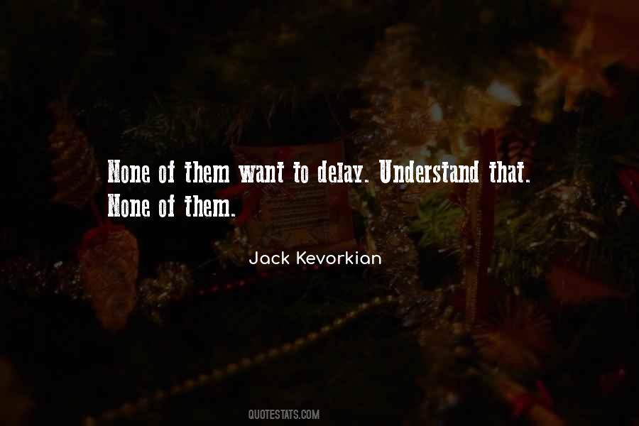 Quotes About Jack Kevorkian #792510