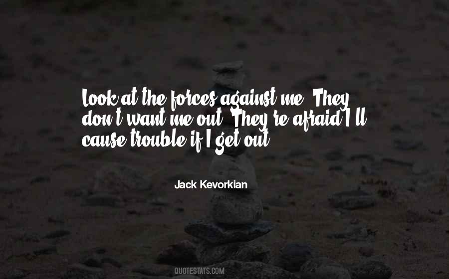 Quotes About Jack Kevorkian #843326