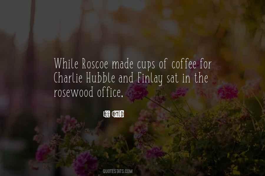 Roscoe Quotes #222