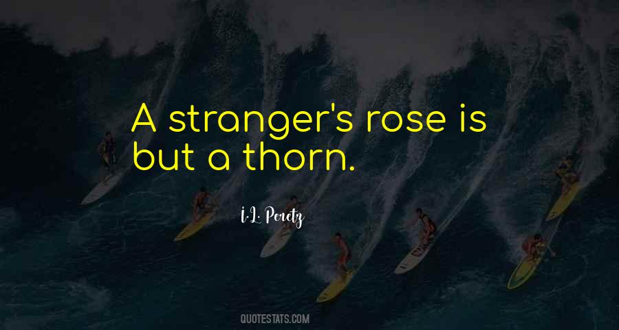 Rose And Thorn Quotes #691441