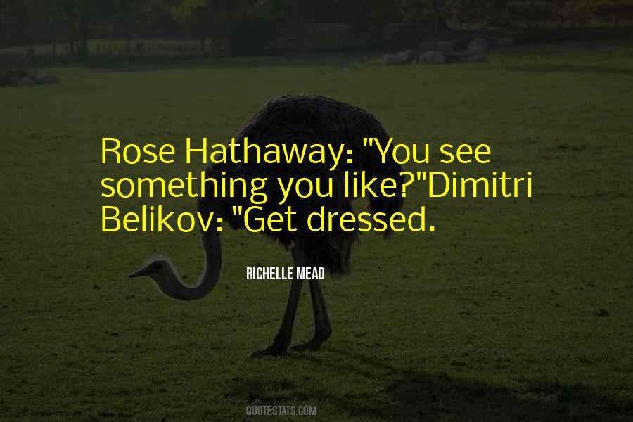 Rose Hathaway And Dimitri Belikov Quotes #295375