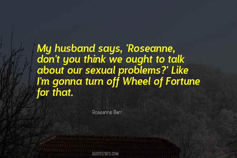 Roseanne Quotes #1007901