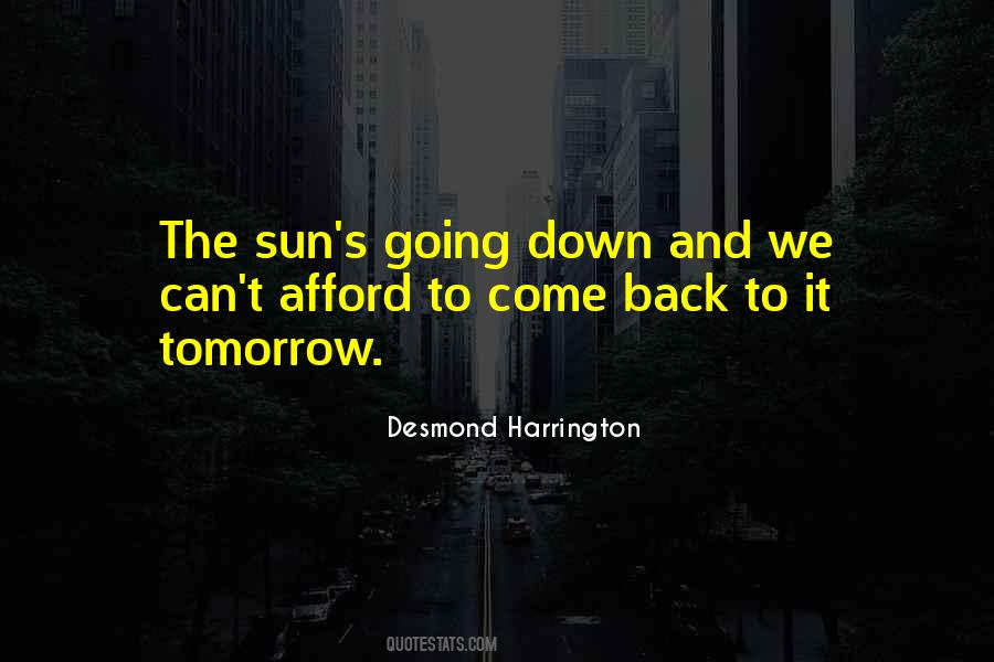 Quotes About Sun Going Down #650296