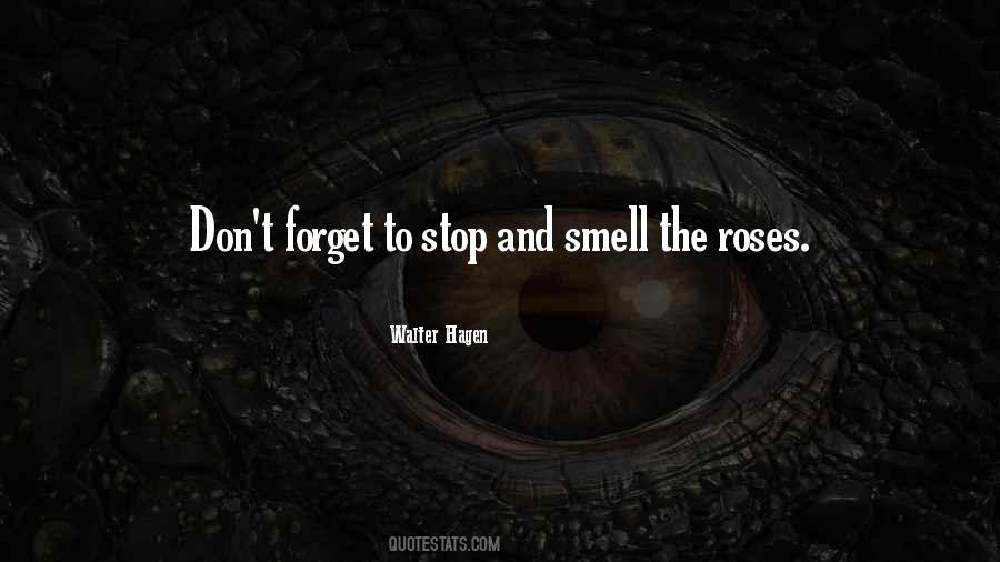 Roses Smell Quotes #1130969