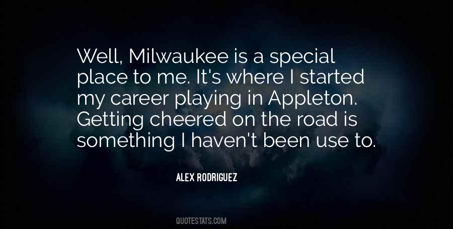 Quotes About Alex Rodriguez #1814534