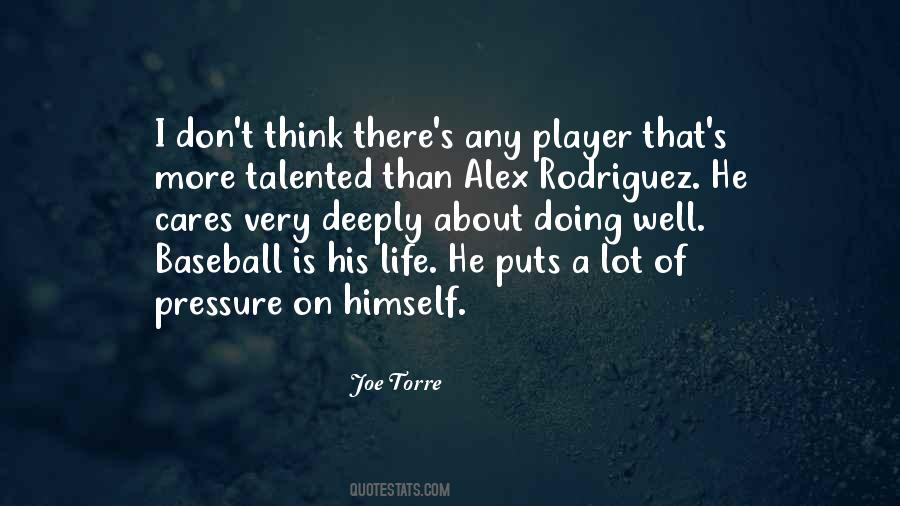 Quotes About Alex Rodriguez #691564