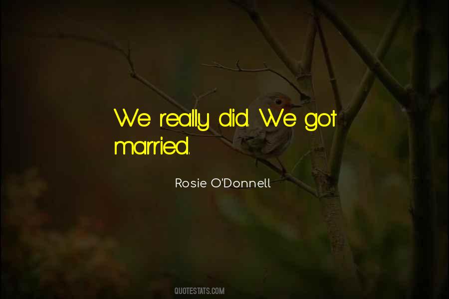 Rosie O Donnell Quotes #372962