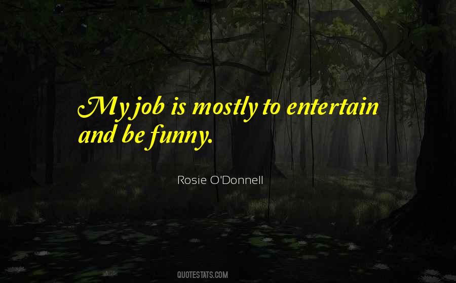 Rosie O Donnell Quotes #7310