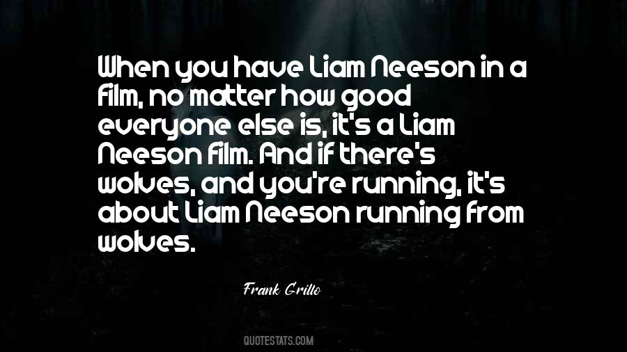 Quotes About Liam Neeson #484200