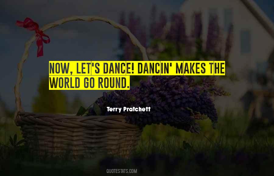 Round Dance Quotes #1709465
