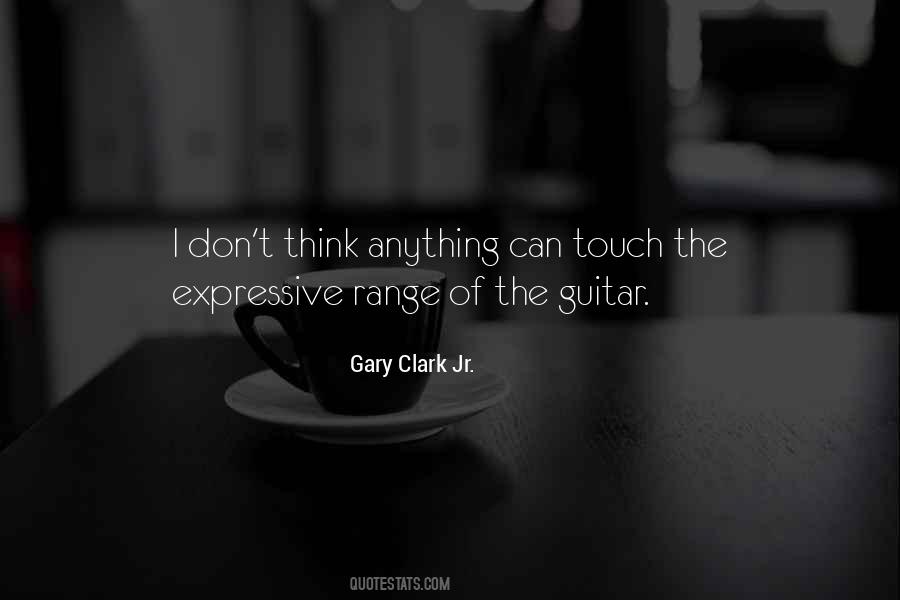 Quotes About Gary Clark Jr #1044453