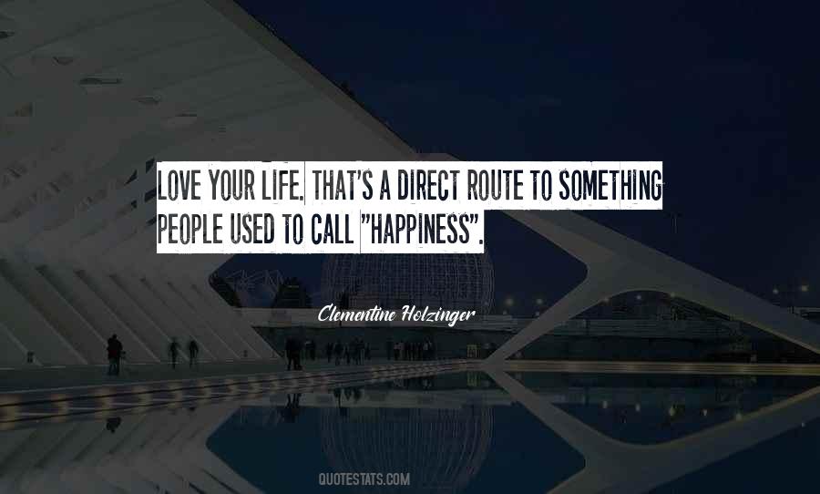 Route To Happiness Quotes #28932