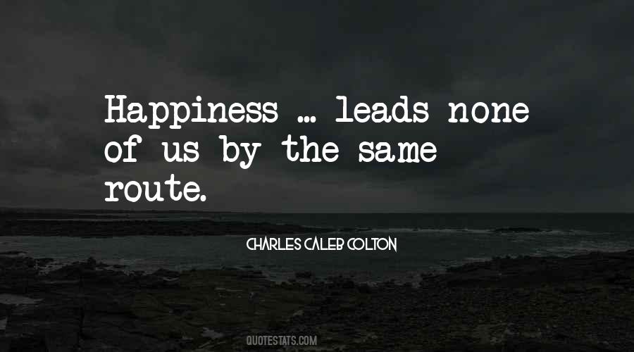 Route To Happiness Quotes #820398