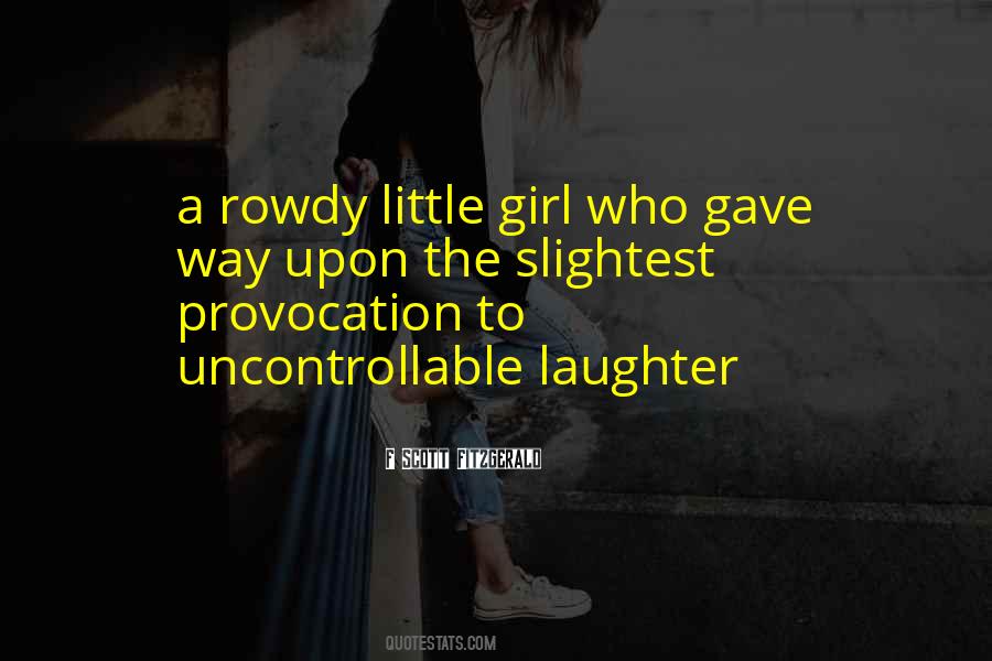 Rowdy Girl Quotes #317306