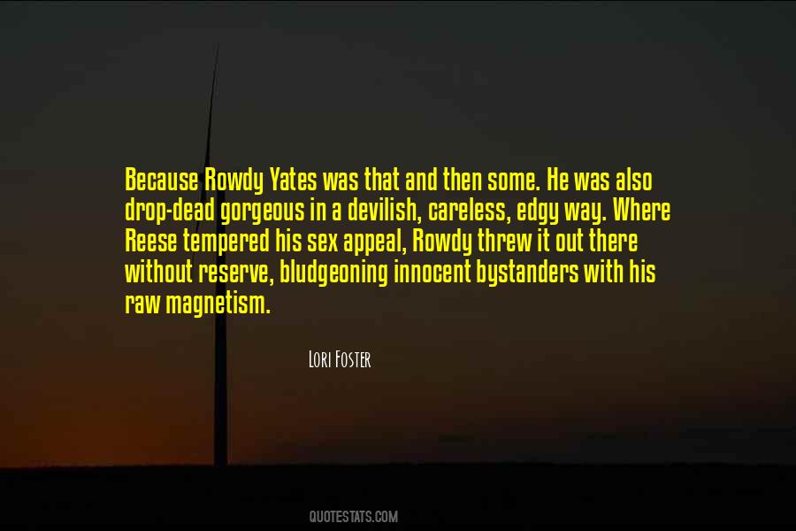 Rowdy Yates Quotes #466028