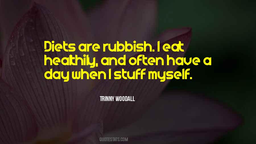Rubbish Day Quotes #1764508