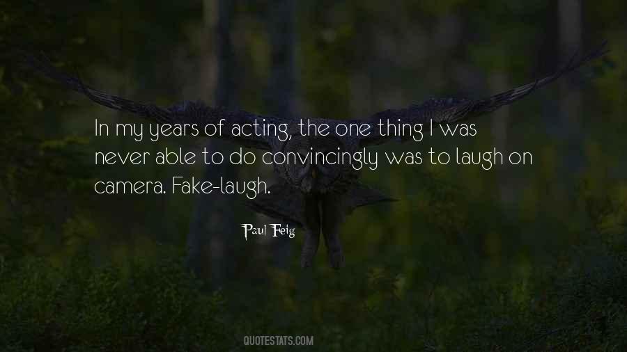 Quotes About Acting Fake #213607