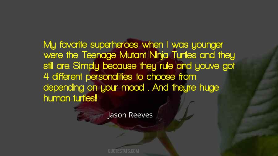 Quotes About Teenage Mutant Ninja Turtles #48309