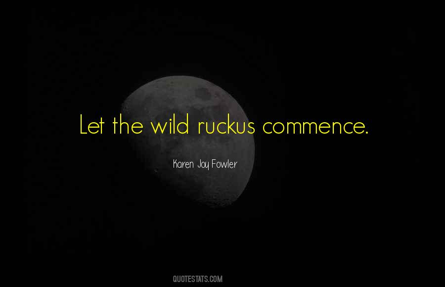 Ruckus Quotes #1551766