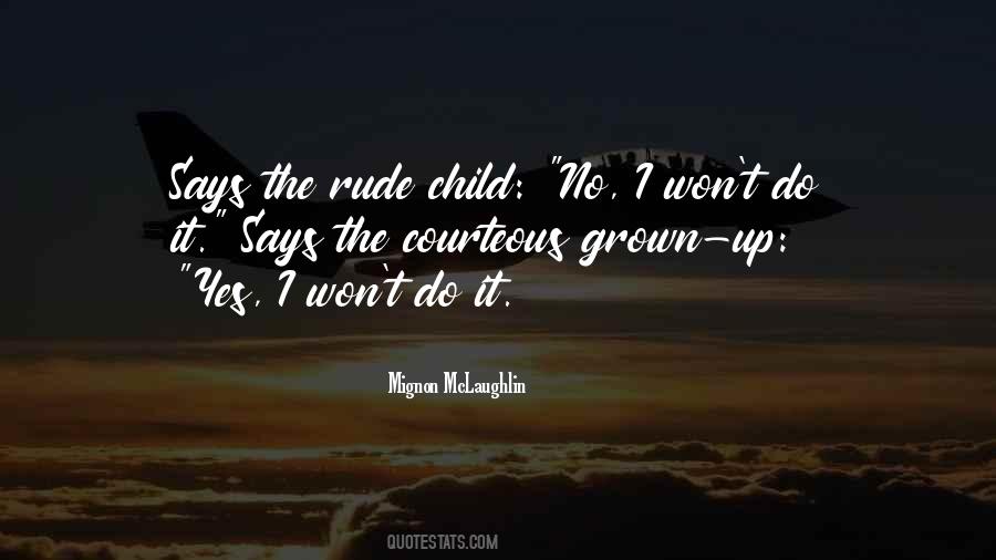 Rude Child Quotes #994502