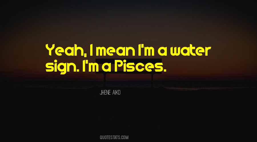 Quotes About Pisces #1332954
