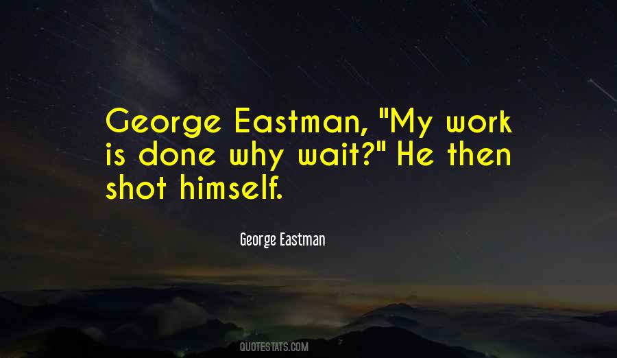Quotes About George Eastman #1729487