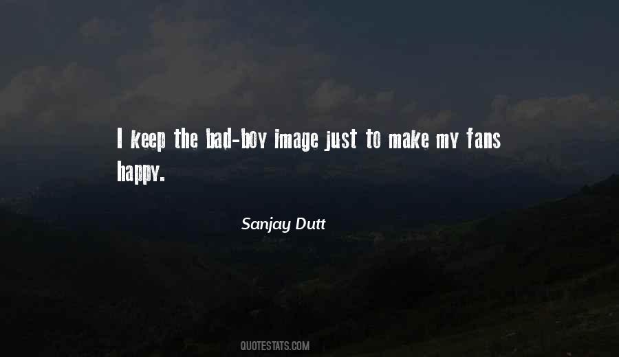 Quotes About Sanjay Dutt #1045081