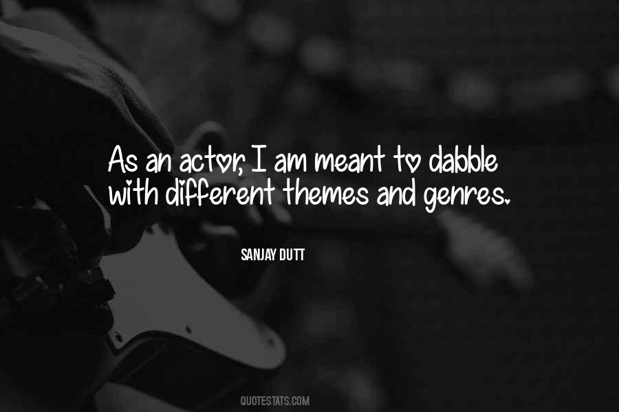 Quotes About Sanjay Dutt #223377