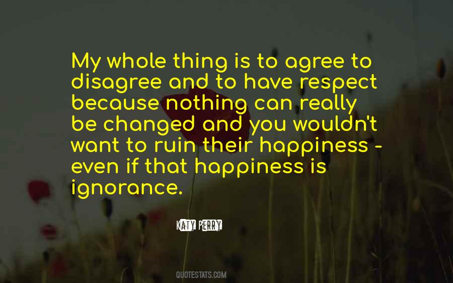 Ruin Your Happiness Quotes #1426457