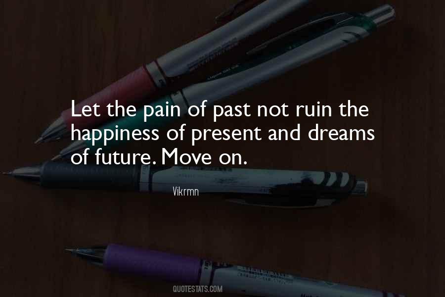 Ruin Your Happiness Quotes #1692686