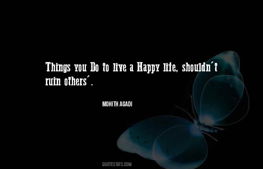 Ruin Your Happiness Quotes #446778