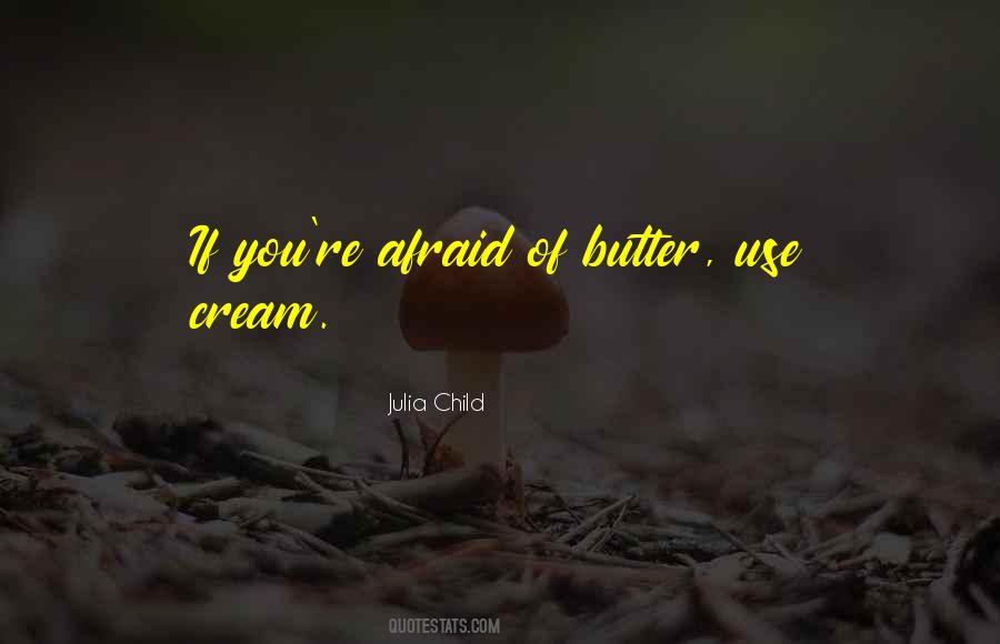 Quotes About Cream #1198288