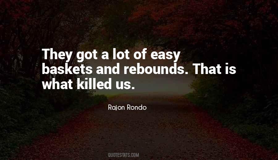 Quotes About Rajon Rondo #965545
