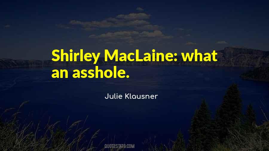 Quotes About Shirley Maclaine #1493359