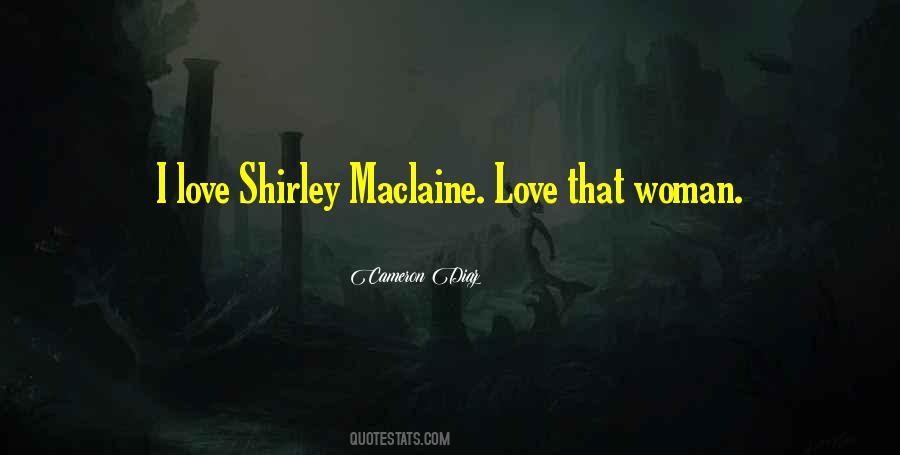 Quotes About Shirley Maclaine #173721