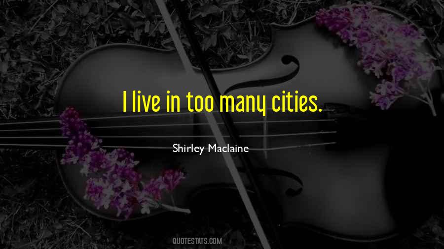 Quotes About Shirley Maclaine #982313