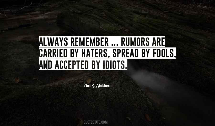 Rumors Spread By Haters Quotes #912224