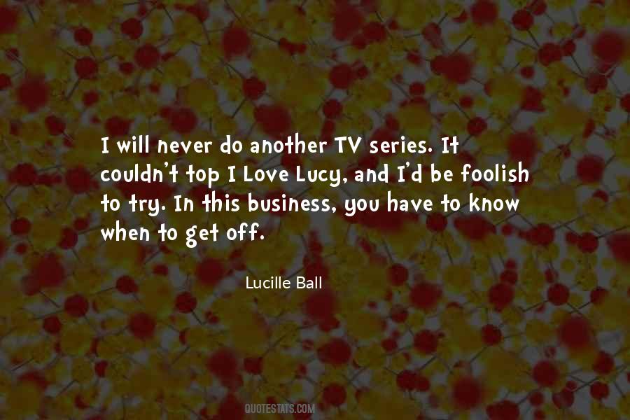 Quotes About Lucille Ball #391307