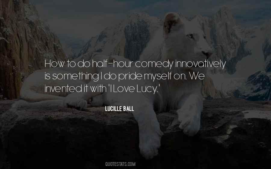 Quotes About Lucille Ball #57081