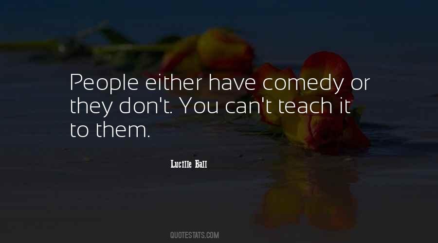 Quotes About Lucille Ball #774133